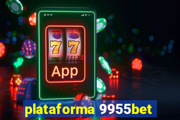 plataforma 9955bet